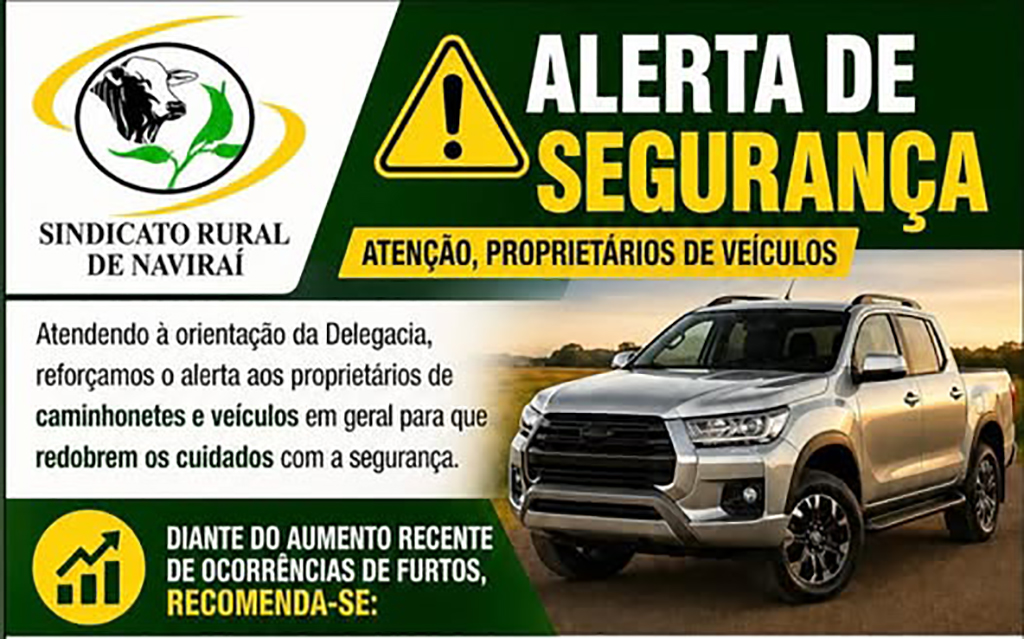 Sindicato Rural de Naviraí reforça alerta de segurança para proprietários de veículos