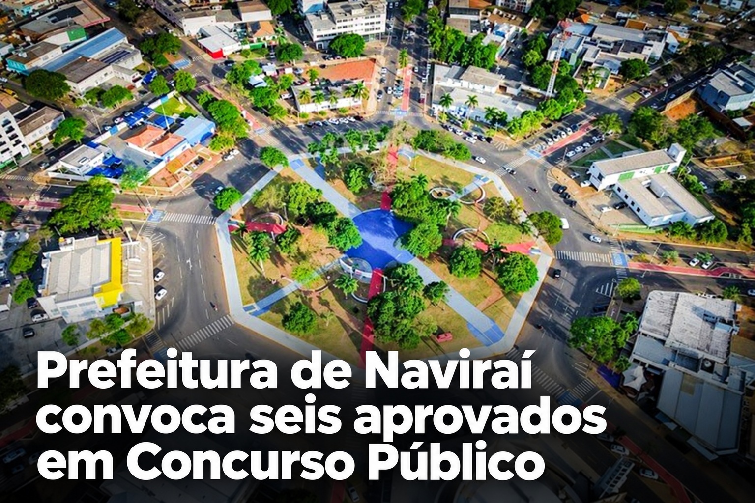 Prefeitura de Naviraí convoca seis aprovados em Concurso Público